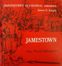 Jamestown:  New World Adventure (Adventures in Colonial America)