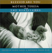 Blessed Are You: Mother Teresa and the Beatitudes