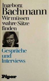 Wir mussen wahre Satze finden: Gesprache und Interviews (German Edition)