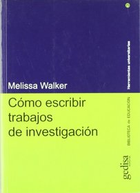 Como escribir trabajos de investigacion/ Writing Research Papers (Herramientas Universitarias) (Spanish Edition)