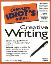 Complete Idiot's Guide to Creative Writing (The Complete Idiot's Guide)