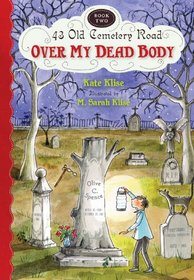 Over My Dead Body: 43 Old Cemetery Road: Book 2