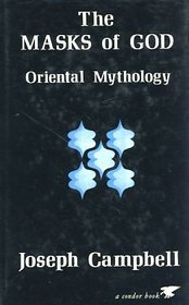 The Masks of God: Oriental Mythology v. 2 (Condor Books)