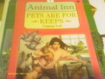 Animal Inn: Pets are for Keeps Bk. 1