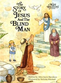 The Story of Jesus and the Blind Man (Alice in Bibleland Storybooks)