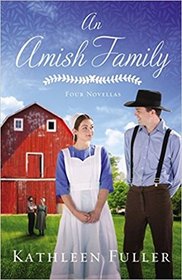 An Amish Family: An Amish Novella Collection