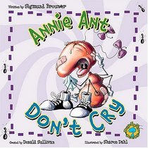 Bugs Eye View: Annie Ant Don't Cry!