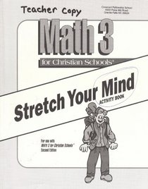 Math 3 for Christian Schools, Stretch You Mind Activity Book