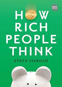 How Rich People Think: Condensed Edition (Ignite Reads)