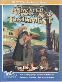Animated Stories from the New Testament: The Prodigal Son Resource and Activity Book