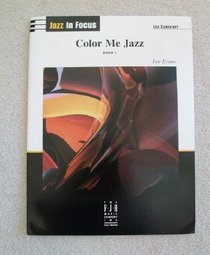 Color Me Jazz, Book 1. For Late Elementary Piano