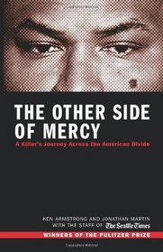 The Other Side of Mercy: A Killer's Journey Across the American Divide