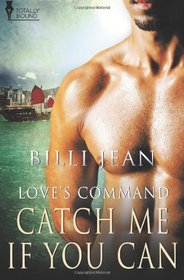 Catch Me If You Can (Love's Command, Bk 3)