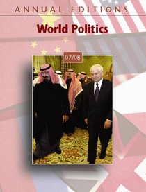 Annual Editions: World Politics 07/08 (Annual Editions : World Politics)