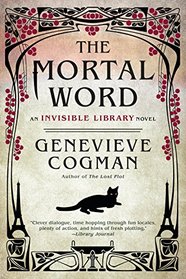 The Mortal Word (Invisible Library, Bk 5)