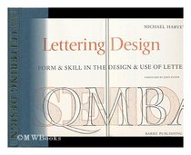 Lettering design: Form & skill in the design and use of letters