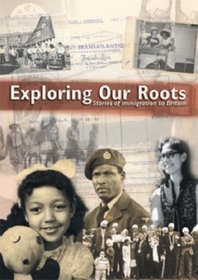 Exploring Our Roots: Stories of Immigration to Britain