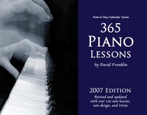 365 Piano Lessons 2007 Note-A-Day Calendar for Piano