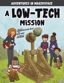 A Low-Tech Mission (Adventures in Makerspace)