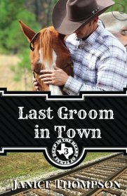 Last Groom in Town (Deep in the Heart of Texas, Bk. 3