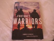 Fortunes Warriors: Private Armies and the New World Order