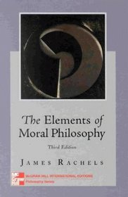 Elements of Moral Philosophy (McGraw-Hill International Editions: Philosophy Series)