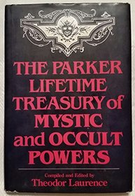 The Parker lifetime treasury of mystic and occult powers