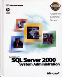 70-228 ALS Microsoft SQL Server 2000 System Administration Package (Microsoft Official Academic Course Series)