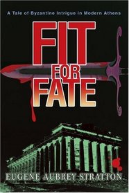 Fit for Fate: A Tale of Byzantine Intrigue in Modern Athens