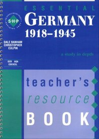 Germany 1918-1945: Teacher's Resource Book (The Essential Series)