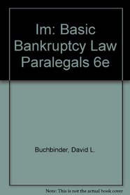 Im: Basic Bankruptcy Law Paralegals 6e