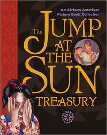 Jump at the Sun: An African American Picture Book Collection