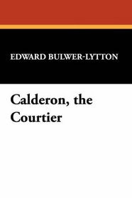 Calderon, the Courtier