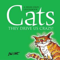 Cats: They Drive Us Crazy