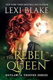 The Rebel Queen (Outlaw: A Thieves Series)