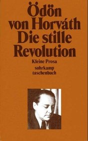 Die stille Revolution: Kleine Prosa (Suhrkamp-Taschenbucher ; 254) (German Edition)