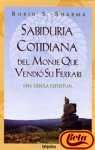 Sabiduria Cotidiana Del Monje Que Vendio (Autoayuda) (Spanish Edition)