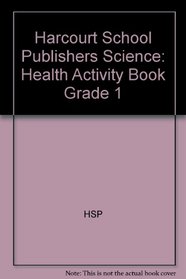Harcourt Science Health Activity Book - Grade 1