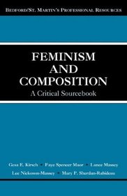 Feminism and Composition : A Critical Sourcebook