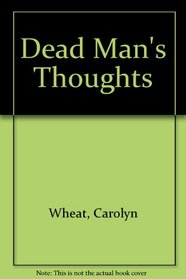 DEAD MAN'S THOUGHTS