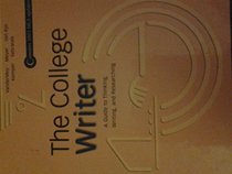 The College Writer, a Guide to Thniking, Writing, and Researching