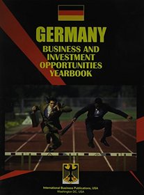 Germany: Business & Investment Opportunities Yearbook