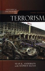 Historical Dictionary of Terrorism (Historical Dictionaries of Religions, Philosophies and Movements)