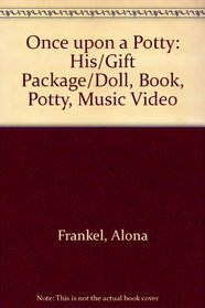 Once upon a Potty: His/Gift Package/Doll, Book, Potty, Music Video