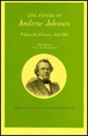 Papers A Johnson Vol 10: Andrew Johnson (Utp Papers Andrew Johnson)