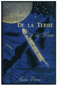 De la Terre    la Lune (French Edition)
