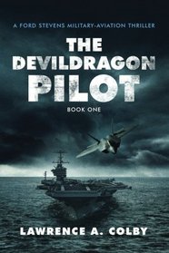 The Devil Dragon Pilot (Ford Stevens, Bk 1)