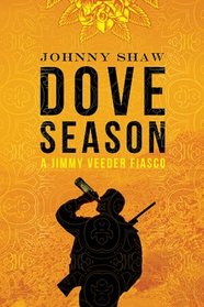 Dove Season (Jimmy Veeder, Bk 1)