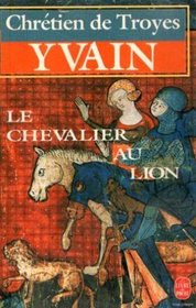 Yvain, Le Chevalier Au Lion (French Edition)