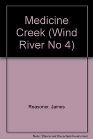 Medicine Creek (Wind River No 4)